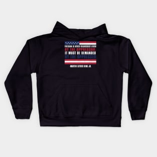 MLKJ, Freedom is voluntarily Given By The Oppressor, Black History Month Kids Hoodie